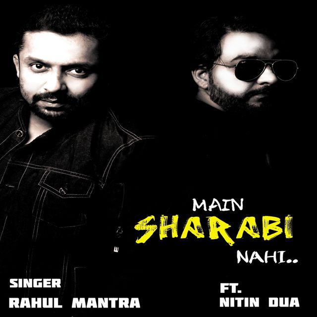 Rahul Mantra - 'Main Sharabi Nahi (feat. Nitin Dua)' [Ringtone]