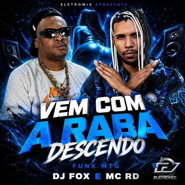 Mc Rd - 'MTG VEM COM A RABA DESCENDO (feat. Dj Fox Vagabundo & Eletromix)' [Ringtone]
