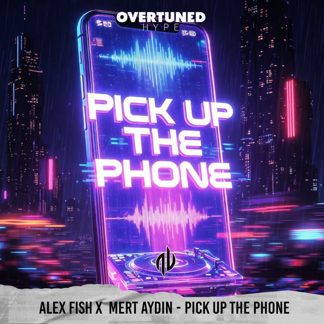 Alex Fish - 'Pick Up The Phone (feat. Mert Aydın)' [Ringtone]