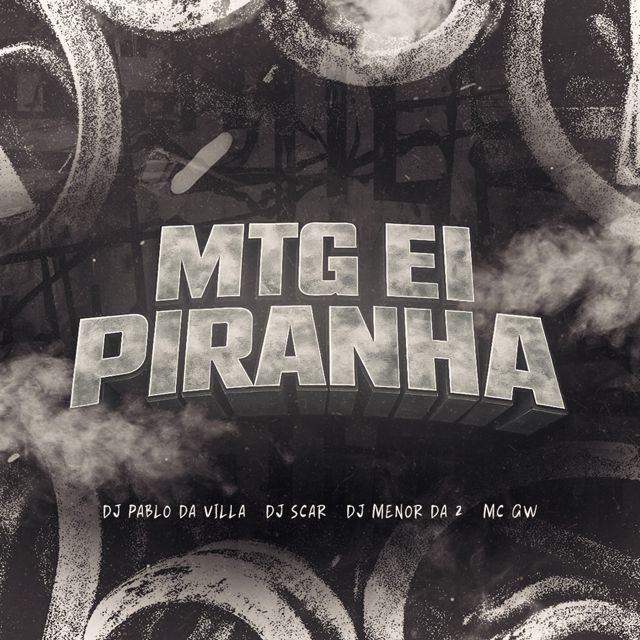Dj Pablo da Villa - 'Mtg Ei Piranha (feat. Dj Scar & Dj Menor da 2 & MC Gw)' [Ringtone]