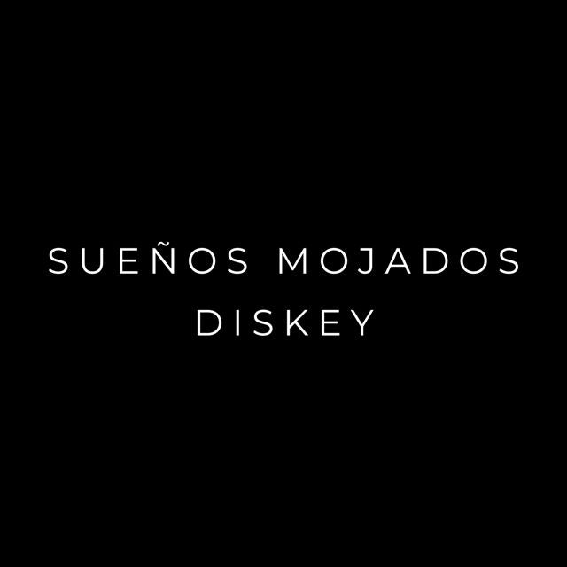 Diskey - 'Sueños Mojado' [Ringtone]