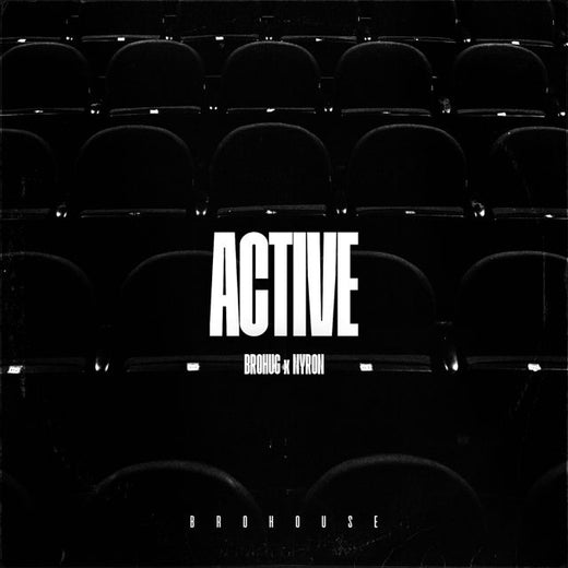 Brohug - 'Active (feat. Nyron)' [Ringtone]