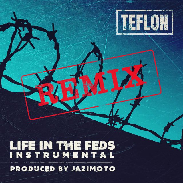 Teflon - 'Life in the FEDS (Remix Instrumental) (feat. Jazimoto & Dj Premier)' [Ringtone]