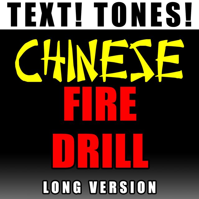 Text! Tones! - 'Chinese Fire Drill Long Version (Text Tone)' [Ringtone]