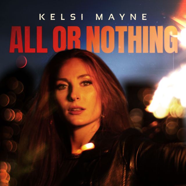 Kelsi Mayne - 'All or Nothing' [Ringtone]
