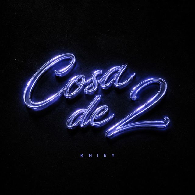 Khiey - 'Cosa de 2' [Ringtone]