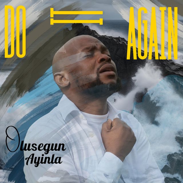 Olusegun Ayinla - 'Do It Again (Live)' [Ringtone]