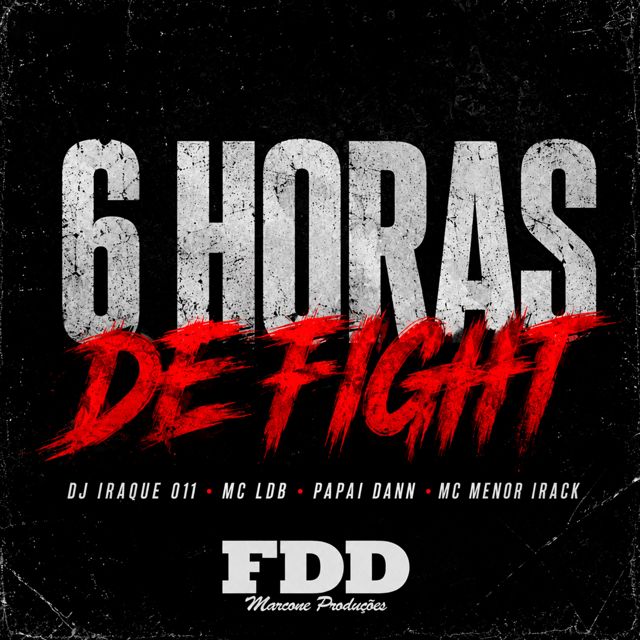 DJ Iraque 011 - '6 Horas de Fight (feat. MC LDB & MC Menor Irack & MC PAPAI DANN)' [Ringtone]