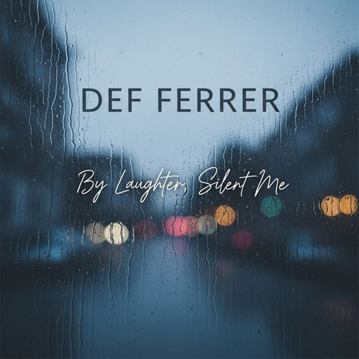Def Ferrer - 'By Laughter, Silent Me' [Ringtone]