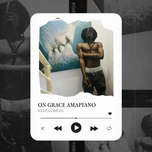 Neezaamiles - 'ON GRACE (Amapiano Version)' [Ringtone]