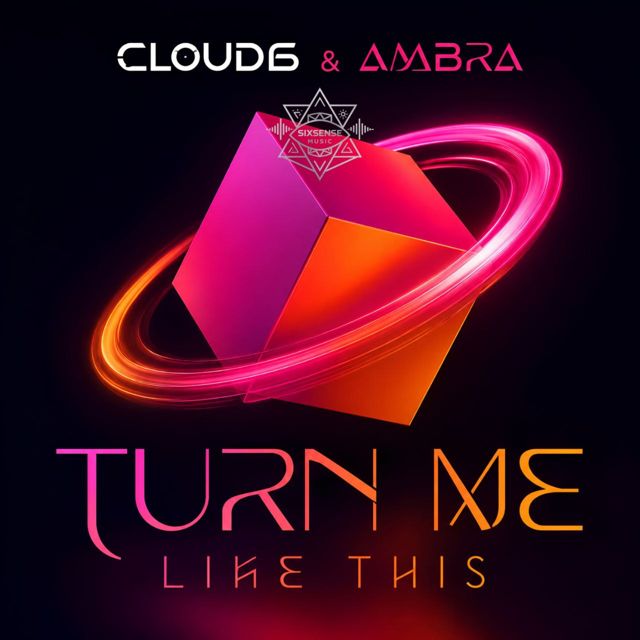 Cloud6 - 'Turn Me Like This (feat. Ambra)' [Ringtone]