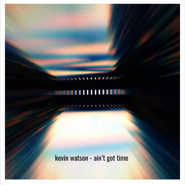 Kevin Watson - 'Ain’t Got Time' [Ringtone]