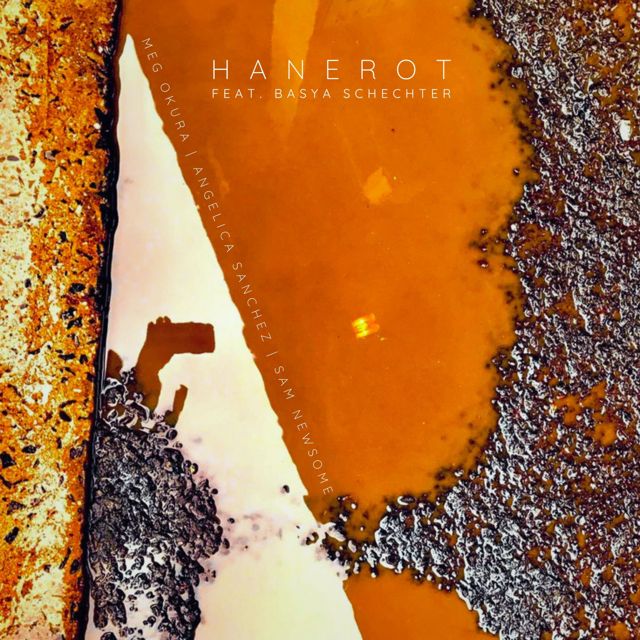 Meg Okura - 'Hanerot (Live) (feat. Angelica Sanchez & Sam Newsome & Basya Schechter)' [Ringtone]