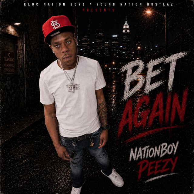 NationBoy Peezy - 'Bet Again (Clean)' [Ringtone]