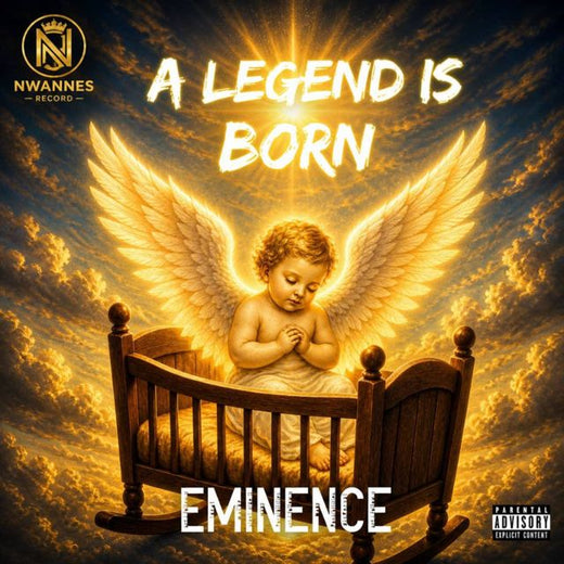 Eminence Nwanne - 'A Legend is born' [Ringtone]