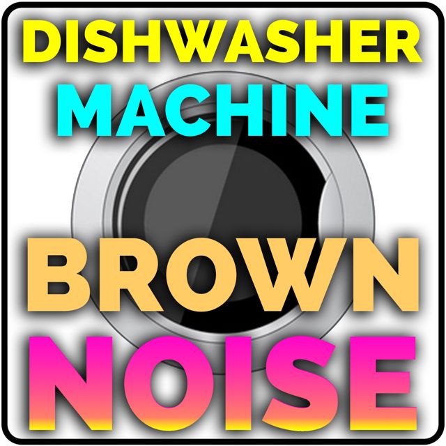 Pink Noise White Noise - 'Dishwasher Brown Noise (5 Minutes) (feat. White Noise)' [Ringtone]