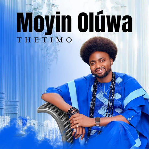 THETIMO - 'Moyin Oluwa' [Ringtone]