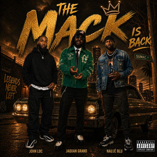 Jaquan Grand - 'The Mack Is Back (feat. John Loc & Naujé Blu)' [Ringtone]