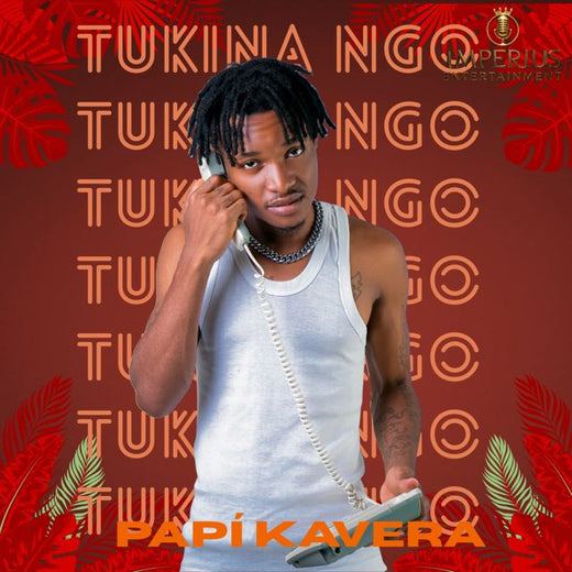 Papí Kavera - 'Tukina Ngo' [Ringtone]