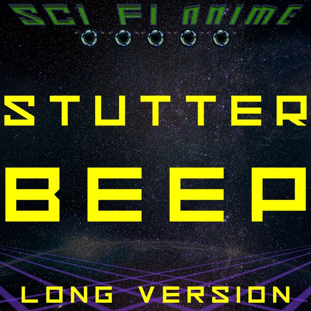 Sci Fi Anime - 'Stutter Beep Long Version' [Ringtone]