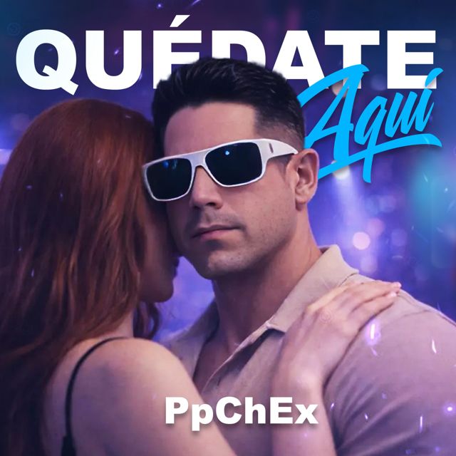 PpChEx - 'Quedate Aqui' [Ringtone]