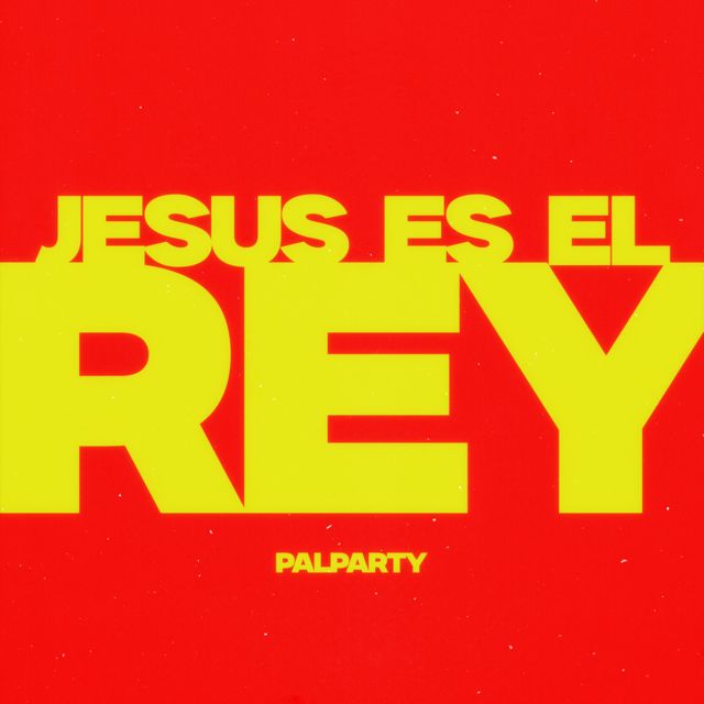 PalParty - 'Jesus Es El Rey' [Ringtone]