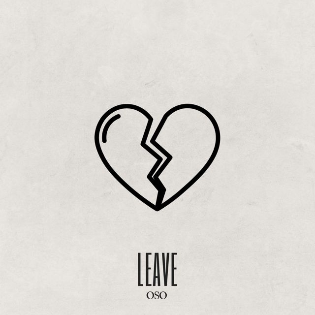 Oso - 'Leave' [Ringtone]