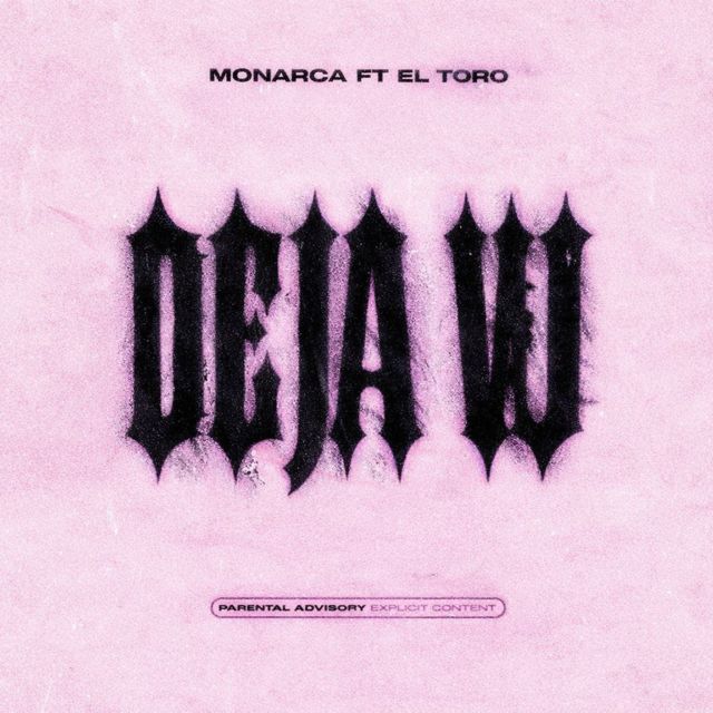 MONARCA - 'DEJA VU (feat. EL TORO)' [Ringtone]