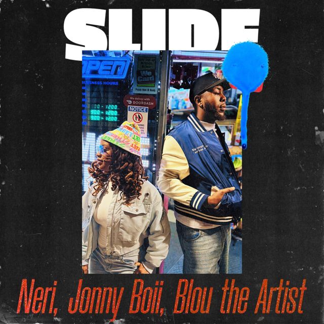 Neri - 'Slide (feat. Jonny Boii & Blou The Artist)' [Ringtone]
