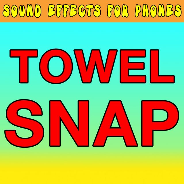 Sound Effects For Phones - 'Towel Snap (Text Tone)' [Ringtone]