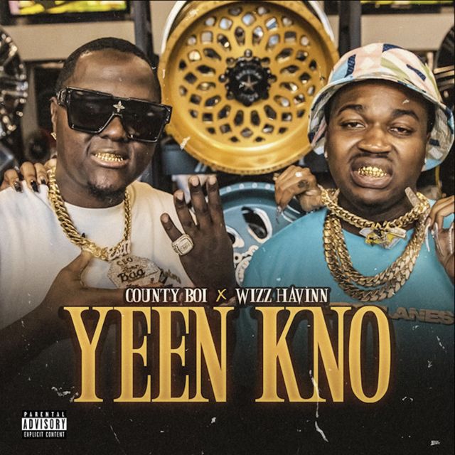 County Boi - 'Yeen Kno (feat. Wizz Havinn)' [Ringtone]