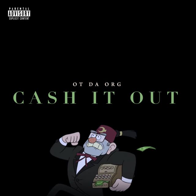 OT da Org - 'Cash It Out' [Ringtone]