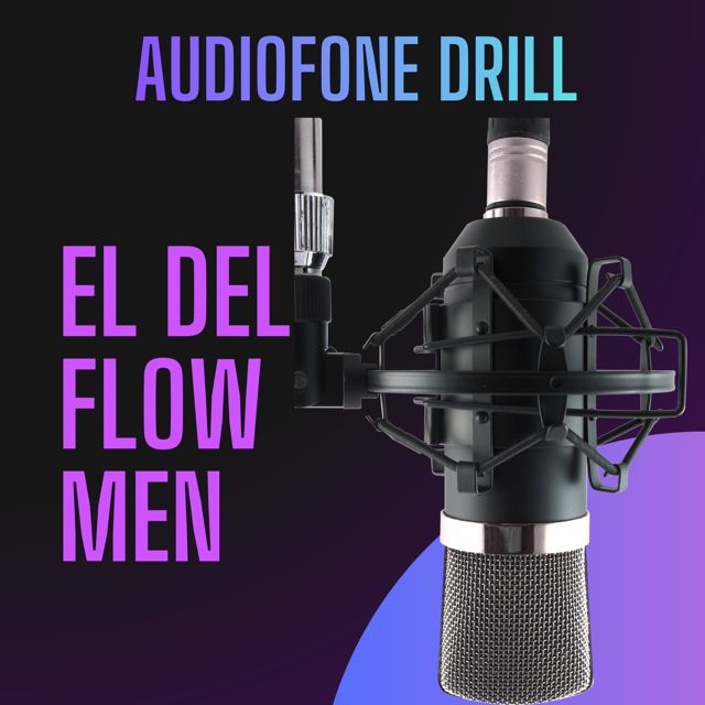 EL DEL FLOW MEN. - 'audiofone drill' [Ringtone]