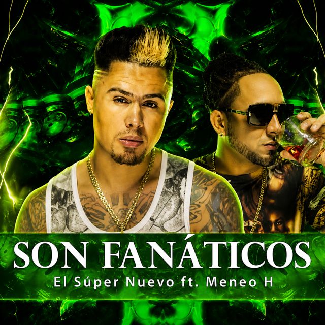 el super nuevo - 'Son Fanáticos (feat. Meneo H)' [Ringtone]