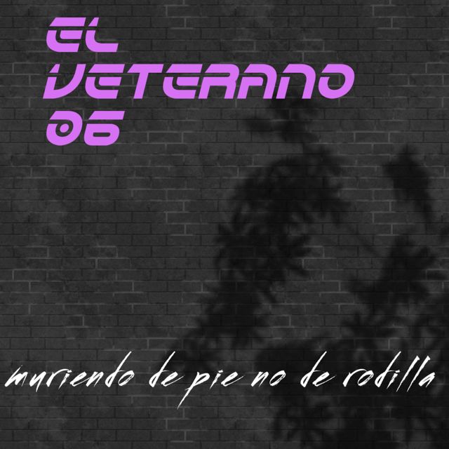 EL VETERANO 06 - 'muriendo de pie no de rodilla' [Ringtone]