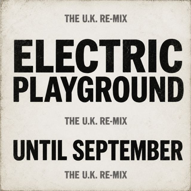 Electric Playground - 'UNTIL SEPTEMBER (UK 12" REMIX)' [Ringtone]