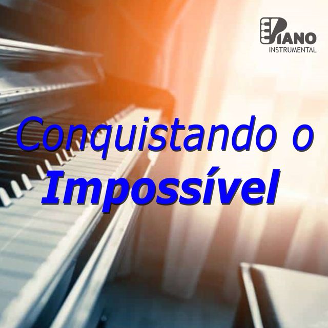 Eliezer Soares - 'Conquistando o Impossível (Piano Instrumental)' [Ringtone]