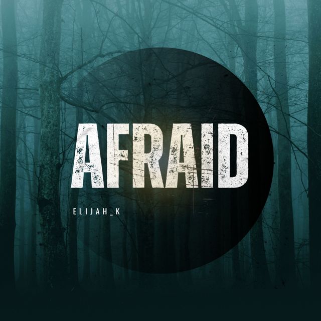 Elijah_K - 'Afraid' [Ringtone]
