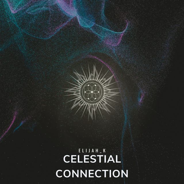 Elijah_K - 'Celestial Connection' [Ringtone]