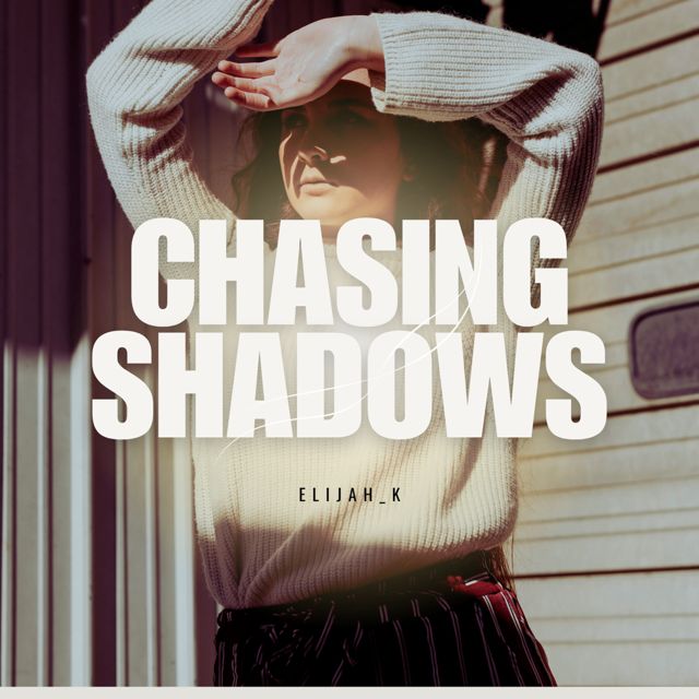 Elijah_K - 'Chasing Shadows' [Ringtone]