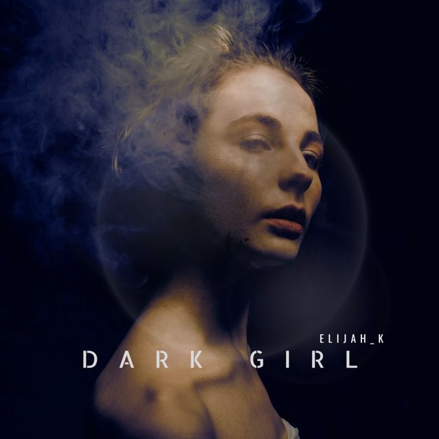 Elijah_K - 'Dark Girl' [Ringtone]