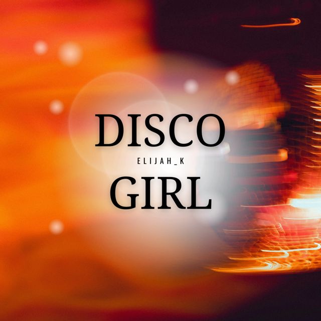Elijah_K - 'Disco Girl' [Ringtone]