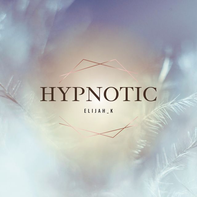 Elijah_K - 'Hypnotic' [Ringtone]