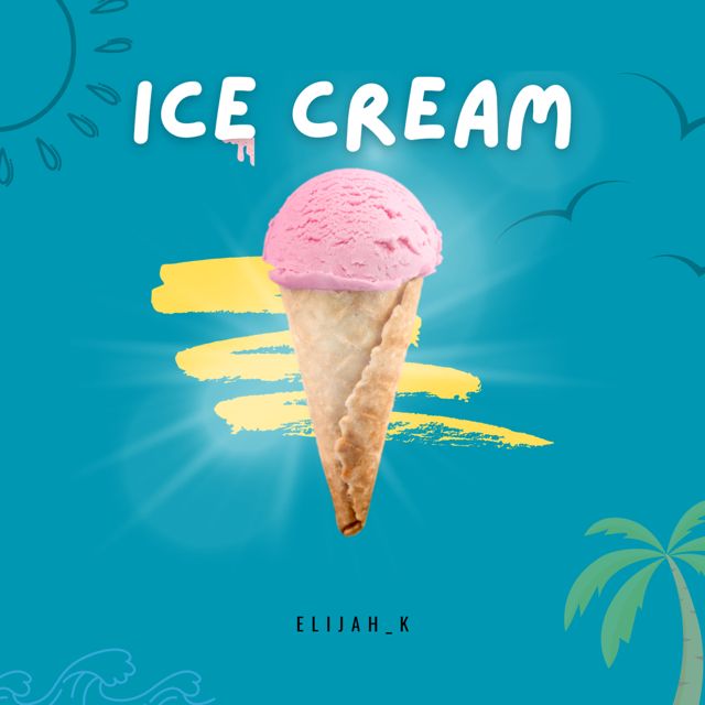 Elijah_K - 'Ice Cream' [Ringtone]