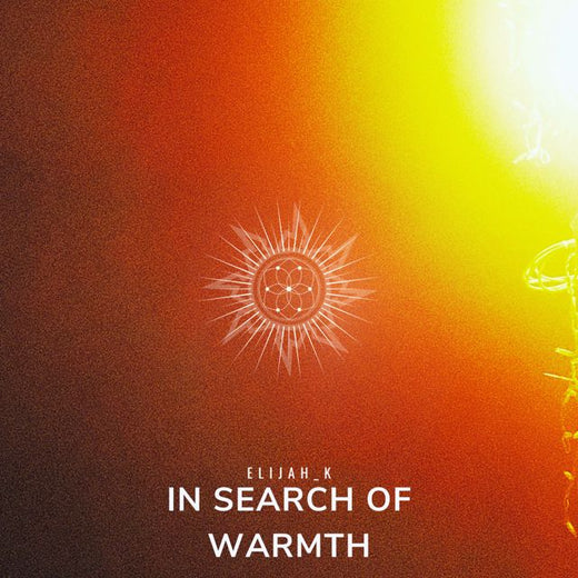 Elijah_K - 'In Search of Warmth' [Ringtone]