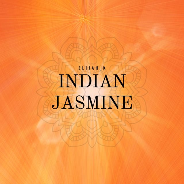 Elijah_K - 'Indian Jasmine' [Ringtone]