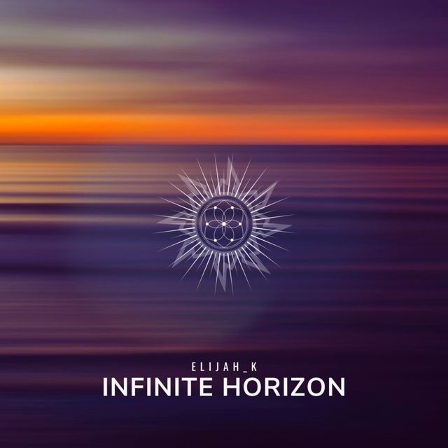 Elijah_K - 'Infinite Horizon' [Ringtone]