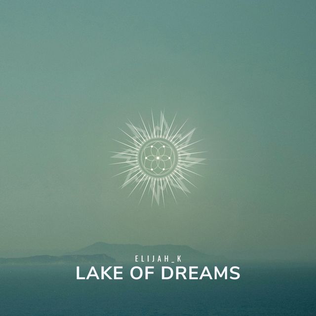 Elijah_K - 'Lake Of Dreams' [Ringtone]