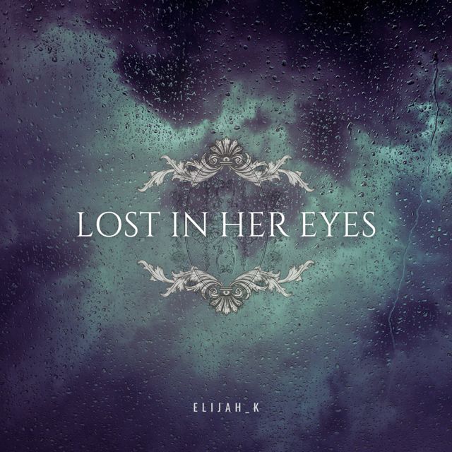 Elijah_K - 'Lost In Her Eyes' [Ringtone]