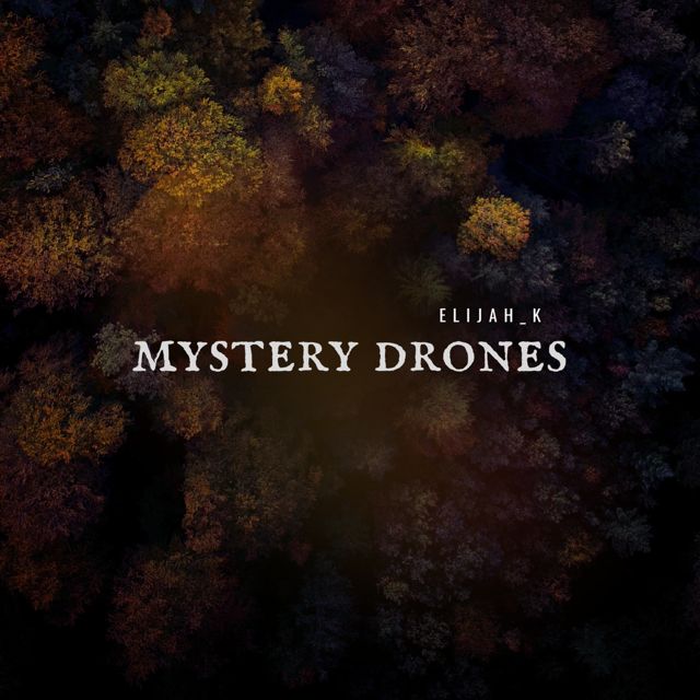 Elijah_K - 'Mystery Drones' [Ringtone]